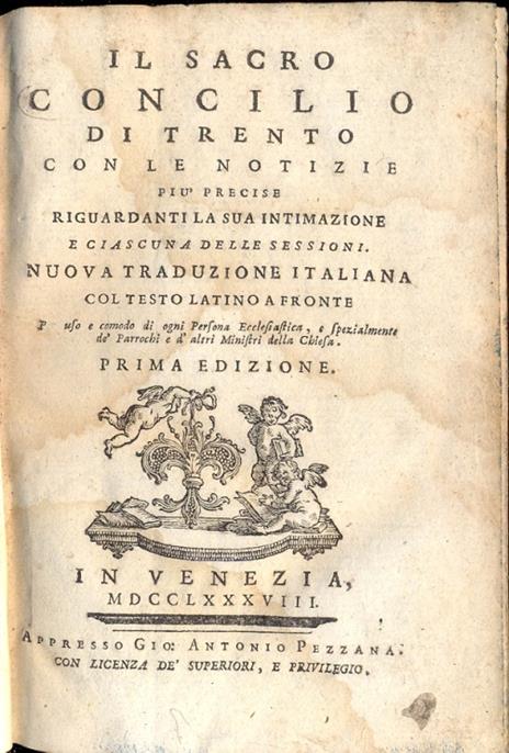 Il Sacro Concilio di Trento. Con le notizie più precise riguardanti la sua intimazione e ciascuna delle sessioni. Nuova traduzione italiana col testo latino a fronte - 2