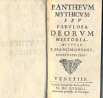 Pantheum mythicum seu fabulosa Deorum historia