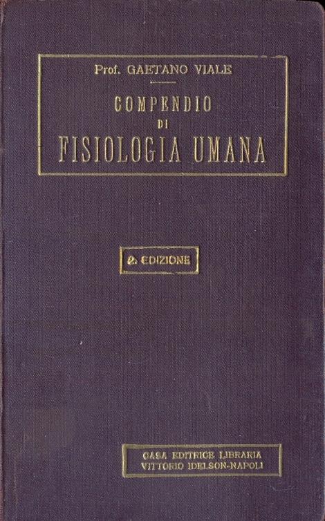 Compendio di fisiologia umana. Ad uso degli studenti di medicina e medici pratici - Gaetano Viale - copertina