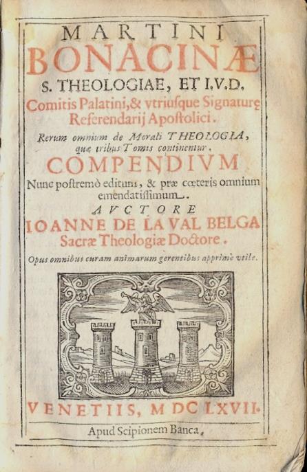 S. Theologiae, et I.V.D. Comitis palatini, & utriusque signature referendarij apostolici. Rerum omnium de morali theologia, que tribus tomis continentur compendium nunc postremo editum, & prae coeteris omnium emendatissimum - 2