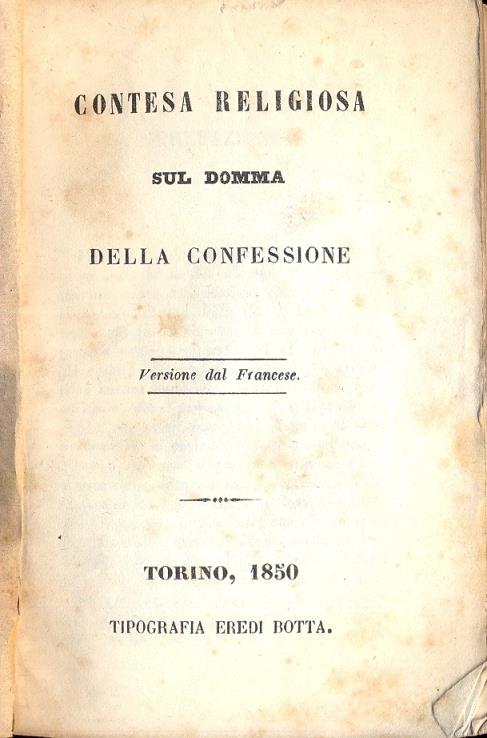 Contesa religiosa sul domma della confessione. (Collozione di buoni libri) - 2