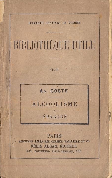 Alcoolisme ou epargne le dilemme social - Adolphe Coste - copertina