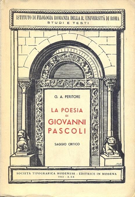 La poesia di Giovanni Pascoli. Saggio critico (Istituto di Filologia Romanza della R. Università di Roma) - copertina