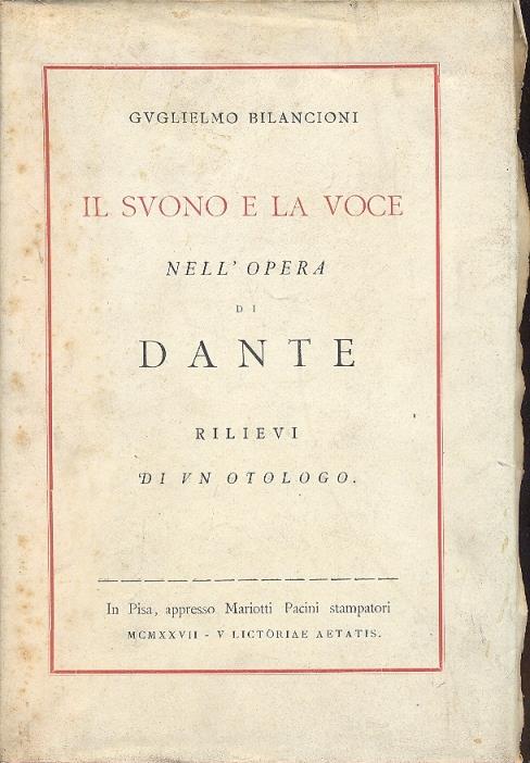 Il suono e la voce nell'opra di Dante. Rilievi di un otologo - Guglielmo Bilancioni - copertina