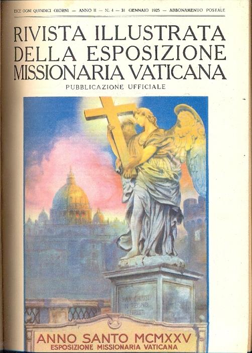 Rivista illustrata della esposizione Missionaria Vaticana. Esce ogni quindici giorni. Direttore Luigi Gramatica - copertina