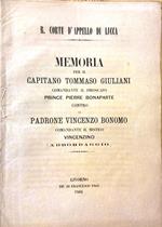 R.Corte d'Appello di Lucca. Memoria per il Capitano Tommaso Giuliani comandante il piroscafo Prince Pierre Bonaparte, contro, il padrone Vincenzo Bonomo comandante il mistico Vincenzino (Abbordaggio)