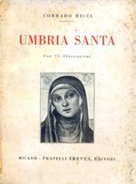 Umbria Santa. Con 55 illustrazioni