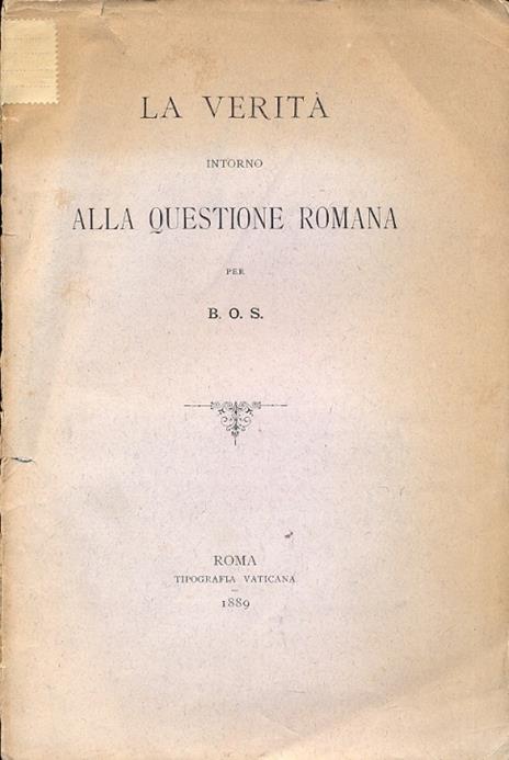 La verità intorno alla questione romana - 2