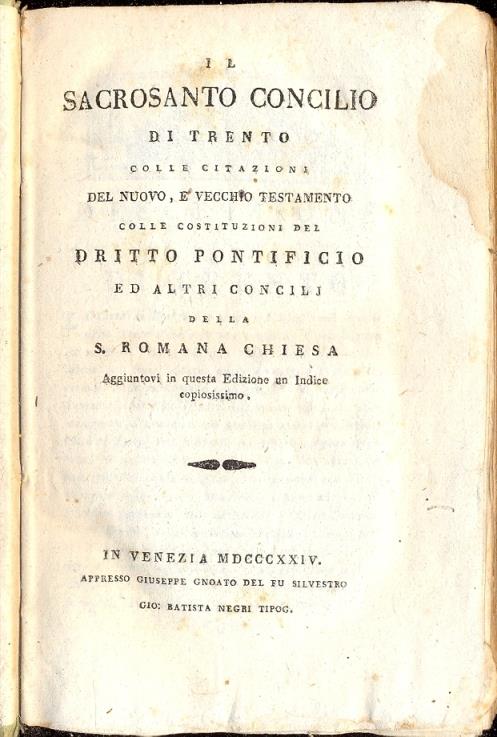 Il Sacrosanto Concilio di Trento. Colle citazioni del Nuovo e Vecchio Testamento, colle costituzioni del Diritto Pontificio ed altri Concilj della S. Romana Chiesa - 2