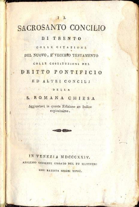 Il Sacrosanto Concilio di Trento. Colle citazioni del Nuovo e Vecchio Testamento, colle costituzioni del Diritto Pontificio ed altri Concilj della S. Romana Chiesa - copertina