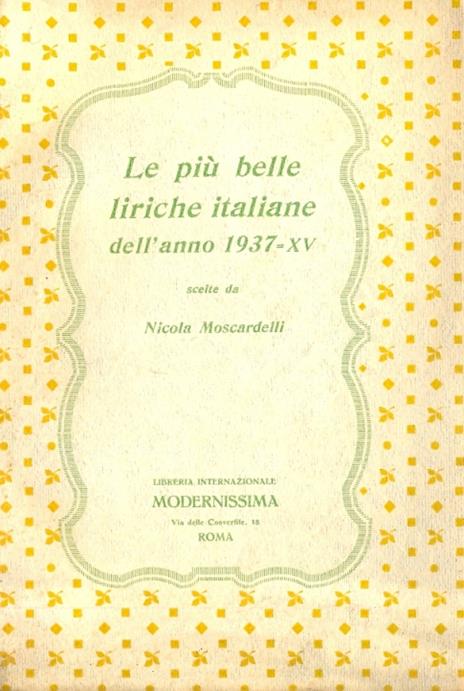 Le più belle liriche italiane dell'anno 1937 scelte dall'Autore - Nicola Moscardelli - 2