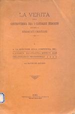 La verità sulla controversia tra i cattolici tedeschi intorno ai sindacati cristiani. N 1. La questione sulla competenza dell'autorità ecclesiastica rispetto alle organizzazioni professionali