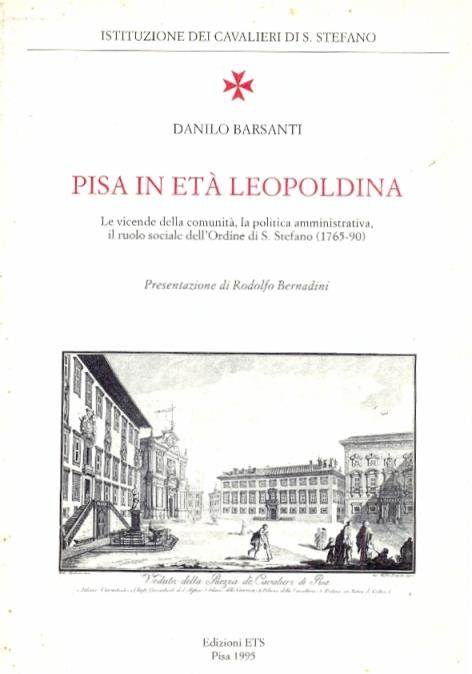 Pisa in età leopoldina - Danilo Barsanti - 2
