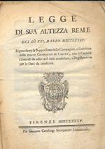 Legge di Sua Altezza Reale del di XXI marzo MDCCLXXXV, riguardante la soppressione delle Compagnie e l'erezione delle nuove Compagnie di Carità, con i Capitoli Generali da osservarsi dalle medesime e Regolamento per le Doti da conferisi