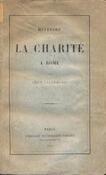 Histoire de la charite a Rome