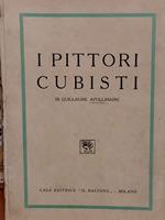 I pittori cubisti (Testi e documenti d'arte moderna, vol. 2°). Con un chiarimento di Carlo Carrà