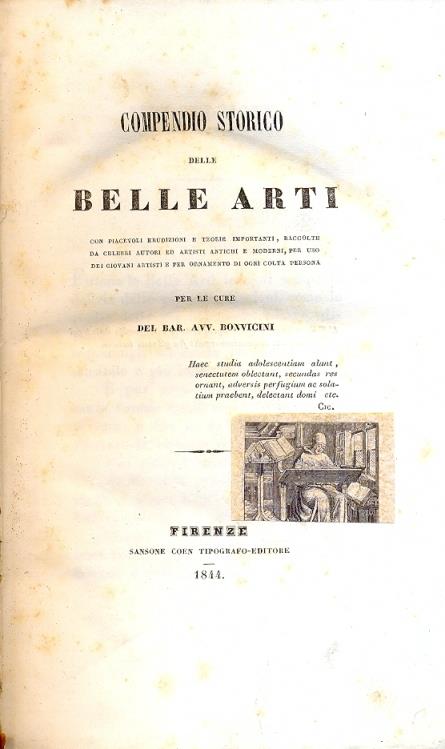 Compendio storico delle Belle Arti, con piacevoli erudizioni e teorie importanti, raccolte da celebri autori ed artisti antichi e moderni, per uso dei giovvani artisti e per ornamento di ogni colta persona - copertina