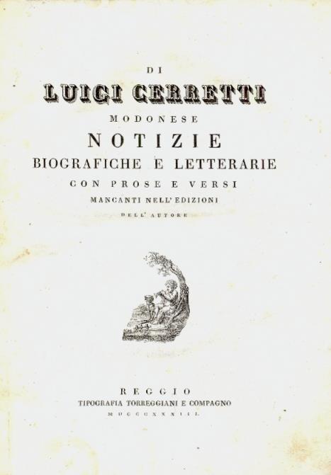 Notizie biografiche e letterarie con prose e versi di alcuni autori tra cui : Cerretti, Cassoli, Cattelani, Soli, Fontanesi, Re, Gentili, Jacopetti, Frassoni....1° tomo - 2