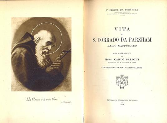 Vita di S. Corrado da Parzham. Con prefazione di Mons. Carlo Salotti - copertina