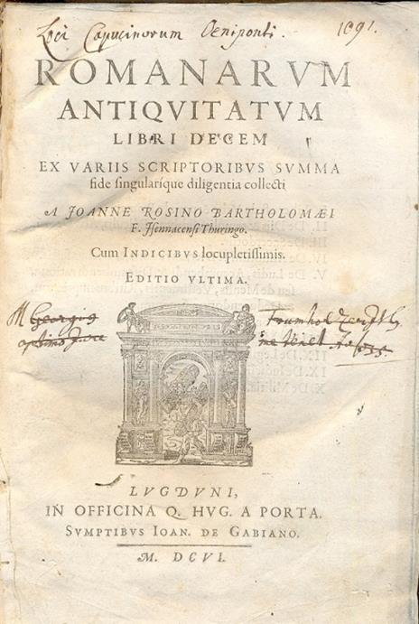 Romanarum antiquitatum. Libri decem ex variis scriptorubus summa fide singularique diligentia collecti. Cum indicubus locupletissimis. Editio ultima - 2