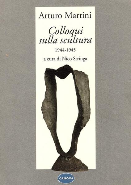 Colloqui sulla scultura (1944-1945) - Arturo Martini - copertina