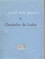 I pericoli delle passioni Traduzione di Adolfo Ruata Prefazione di Arrigo Cajumi