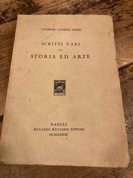 Scritti vari di storia ed arte - Giuseppe Consoli - copertina
