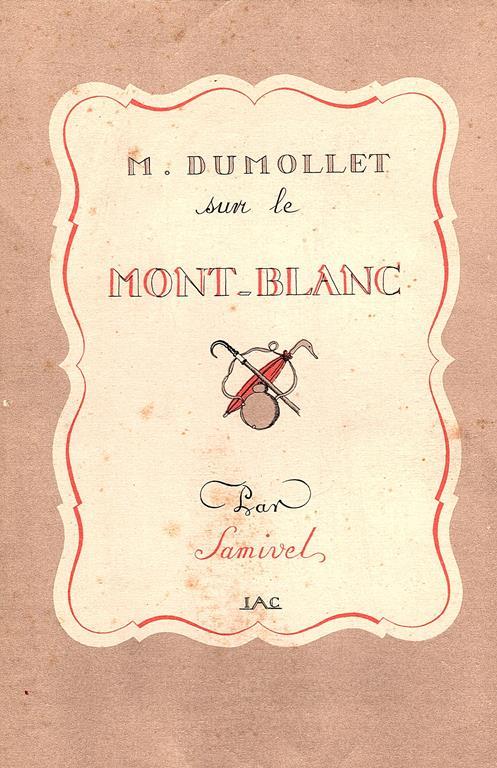 M. Dumollet sur le Mont-Blanc - Samivel - copertina