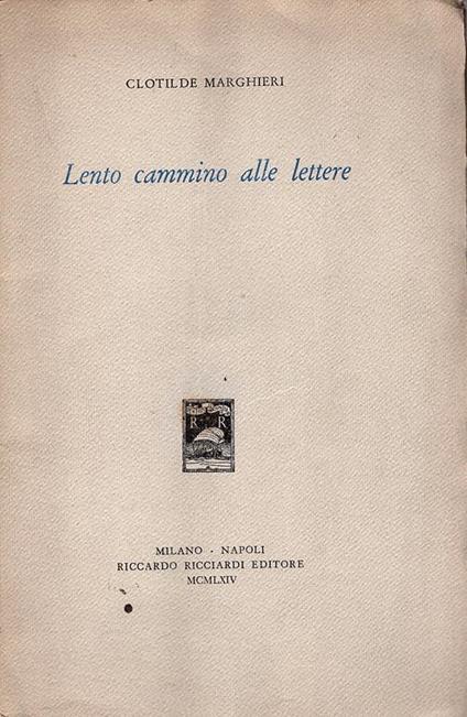 Lento cammino alle lettere - Clotilde Marghieri - copertina