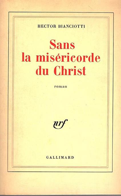 Sans la miséricorde du Christ - Hector Bianciotti - copertina