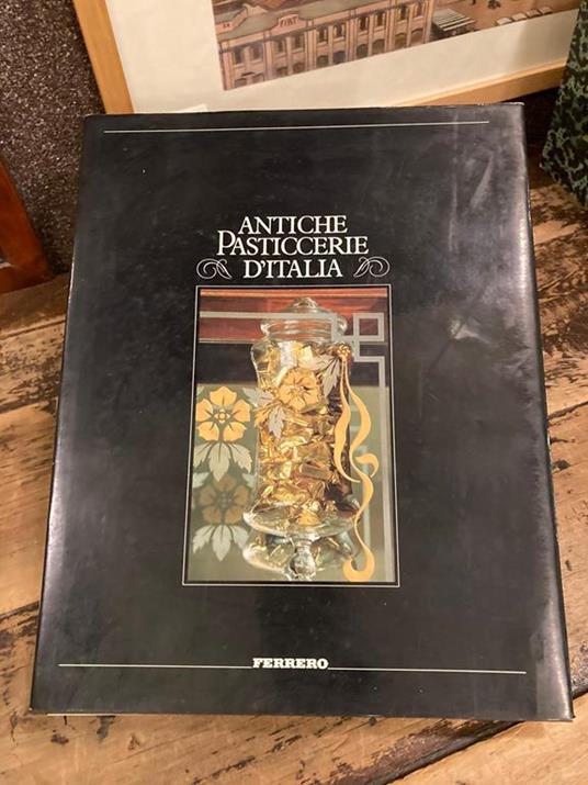 Antiche pasticcerie d'Italia - Carlo Castellaneta - copertina