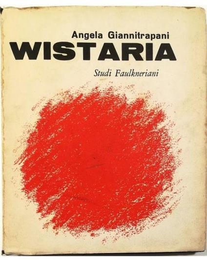 Wistaria Studi Faulkneriani - Angela Giannitrapani - copertina