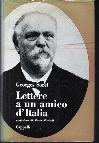Lettere a un amico d'Italia Prefazione di Mario Missiroli - Georges Sorel - copertina