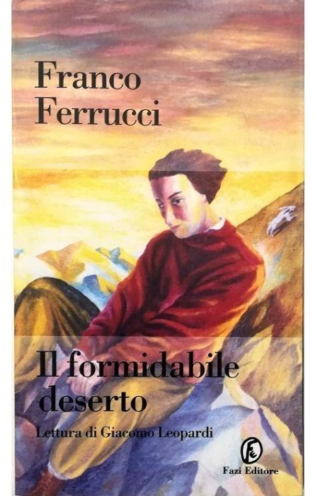 Il formidabile deserto Lettura di Giacomo Leopardi - Franco Ferrucci - copertina