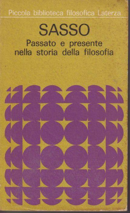 Passato e presente nella storia della filosofia - Gennaro Sasso - copertina