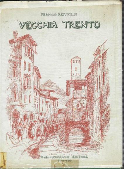 Vecchia Trento - Franco Bertoldi - copertina