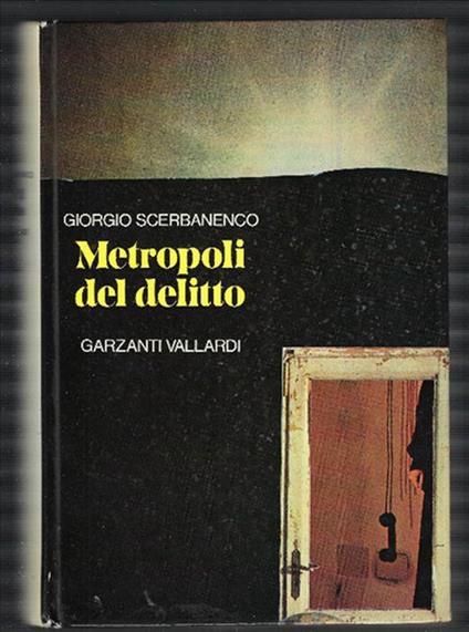 Metropoli Del Delitto - Giorgio Scerbanenco - copertina