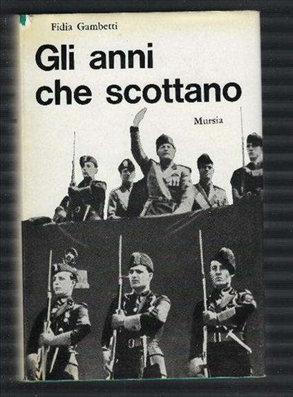 Gli Anni Che Scottano - Fidia Gambetti - copertina