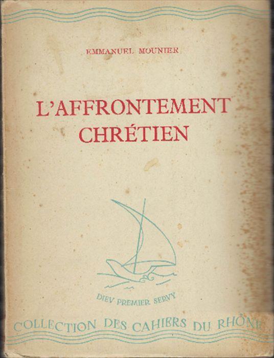 L' affrontement Chretien - Emmanuel Mounier - copertina
