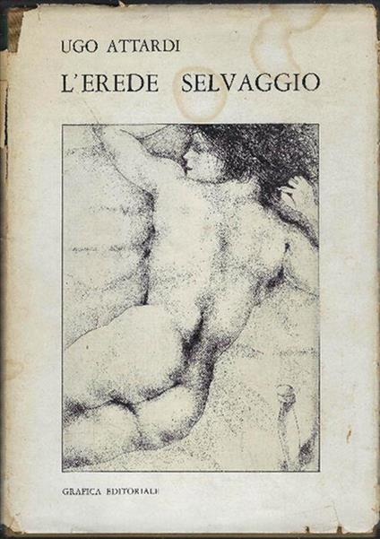 L' erede Selvaggio - Ugo Attardi - copertina