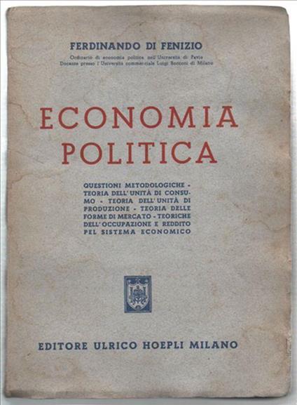 Economia Politica. Questioni Metodologiche - Teoria Dell'unità Di Consumo - T.. - Ferdinando Di Fenizio - copertina