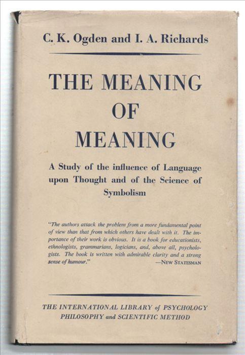 The Meaning Of Meaning. A Study Of The Influence Of Language Upon Thought And.. - I.A. Richards - copertina