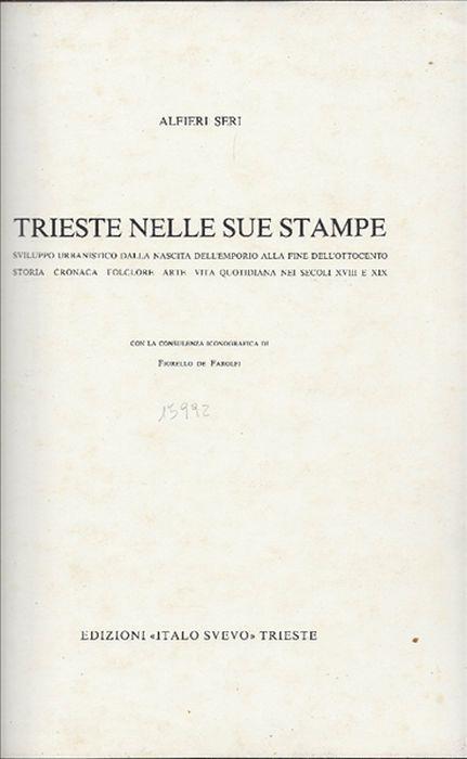 Trieste Nelle Sue Stampe - Alfieri Seri - copertina