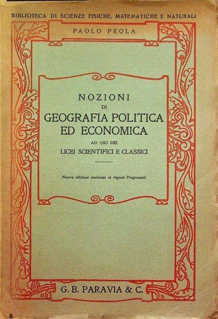 Nozioni di geografia politica ed economica: ad uso degli Istituti magistrali - Paolo Peola - copertina