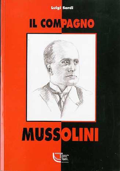 Il compagno Mussolini - Luigi Sardi - copertina