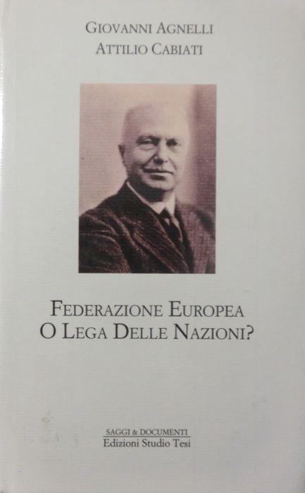 Federazione europea o lega delle nazioni? - Giovanni Agnelli - copertina