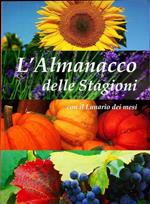 L'almanacco delle stagioni: con il lunario dei mesi