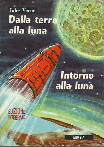 Dalla terra alla luna - Intorno alla luna - Jules Verne - copertina