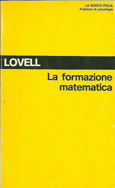 La formazione matematica - Kenneth Lovell - copertina