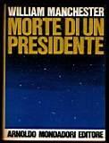 Morte di un presidente - William Manchester - copertina